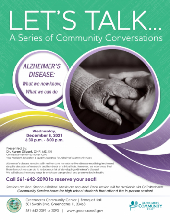 Let's Talk... Alzheimer's Disease: What we now know, What we can do. 12/08/2021 from 6:30 to 8:00 pm.