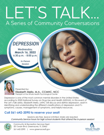 Let's Talk... Depression. 03/16/2022 from 6:30 to 8:00 pm at the Greenacres Community Center.