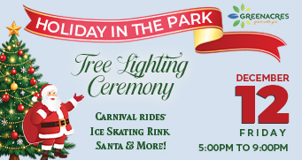 Holiday in the Park, Friday December 12, 2025 from 5:00 pm to 9:00 pm at Samuel J. Ferreri Community Park.